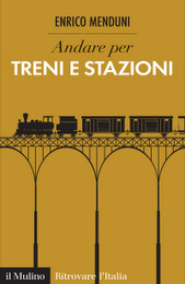 27 novembre @Roma - presentazione di «Andare per treni e stazioni»
