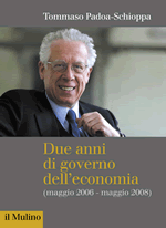 Copertina della news Tommaso PADOA-SCHIOPPA,  Due anni di governo dell'economia