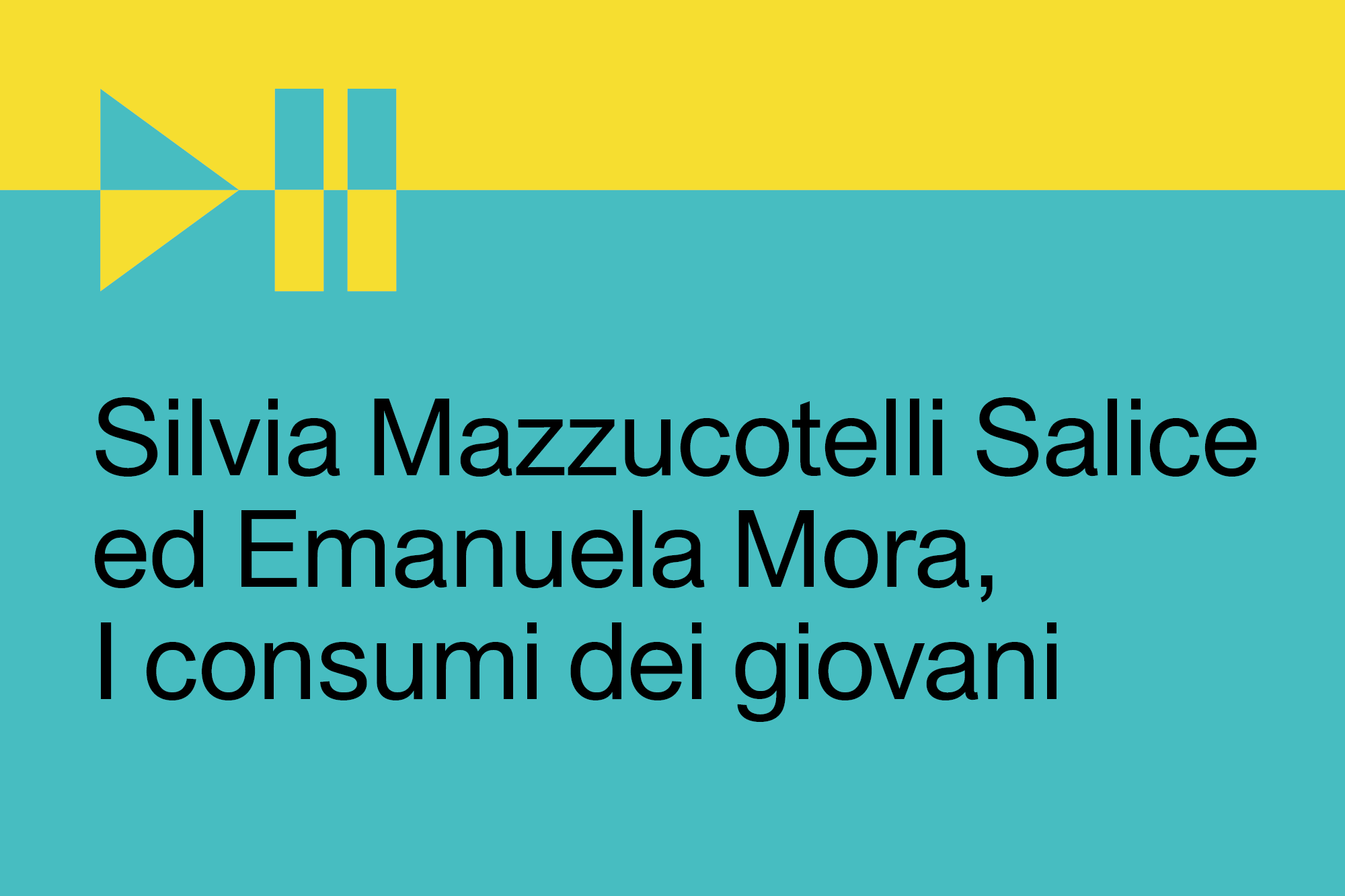 Copertina del podcast Silvia Mazzucotelli Salice ed Emanuela Mora, I consumi dei giovani