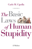 Copertina della news Carlo M. CIPOLLA, The Basic Laws of Human Stupidity