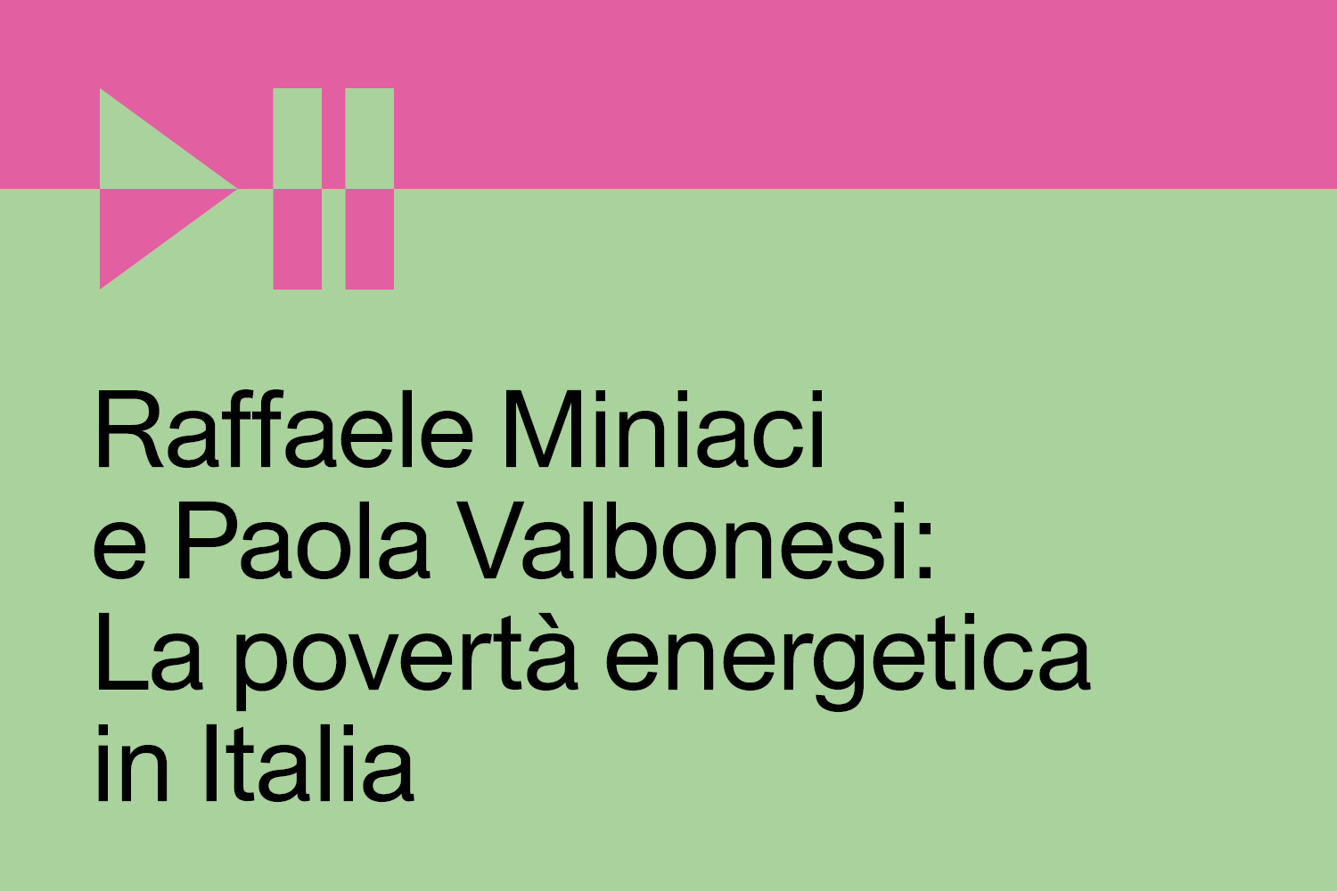 Copertina del podcast Raffaele Miniaci e Paola Valbonesi: La povertà energetica in Italia