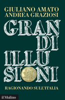 Copertina della news Giuliano AMATO e Andrea GRAZIOSI, Grandi illusioni