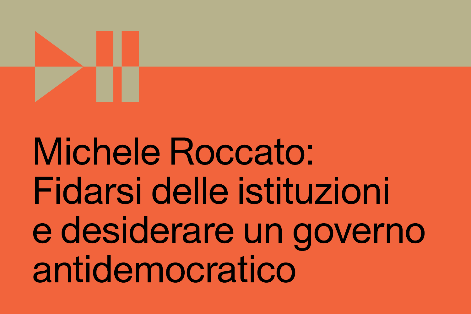 Copertina del podcast Michele Roccato: Fidarsi delle istituzioni e desiderare un governo antidemocratico