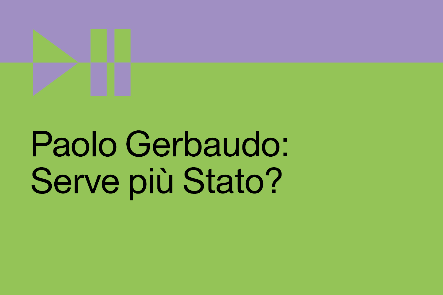 Copertina del podcast Paolo Gerbaudo: Serve più Stato?