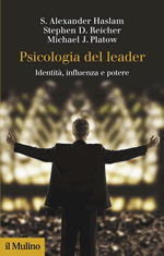 Copertina della news Alexander HASLAM, Stephen D. REICHER e Michael J. PLATOW, Psicologia del leader