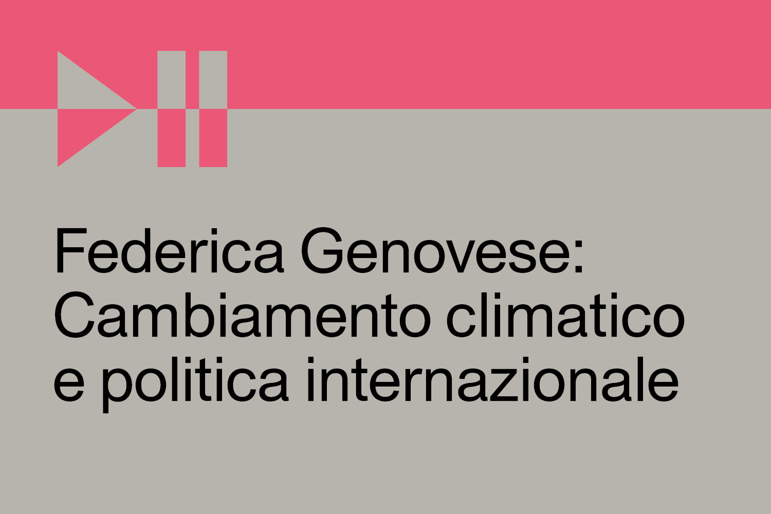 Copertina del podcast Federica Genovese: Cambiamento climatico e politica internazionale