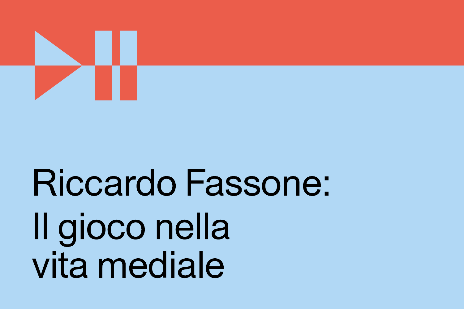 Copertina del podcast Riccardo Fassone: Il gioco nella vita mediale